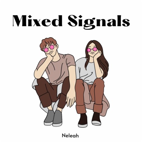 Mixed Signals | Boomplay Music