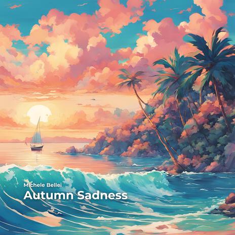 Autumn Sadness | Boomplay Music