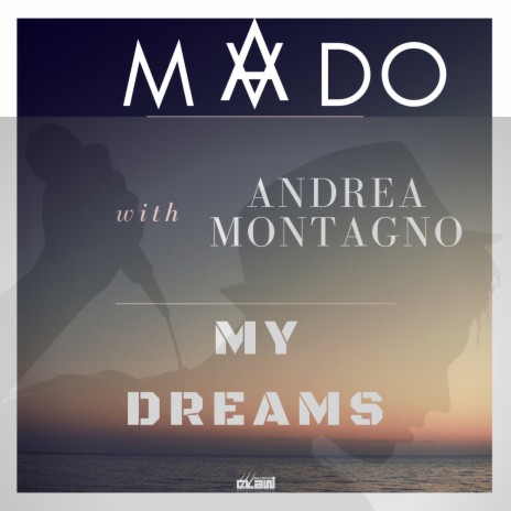 My Dreams (Extended Mix) ft. Andrea Montagno | Boomplay Music