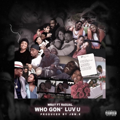 WHO GON’ LUV U ft. Rasual | Boomplay Music