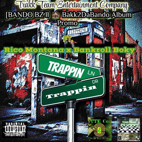 Trappin Trappin ft. Rico Montana & Bankroll Boky | Boomplay Music