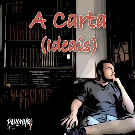 A Carta (Ideais) | Boomplay Music