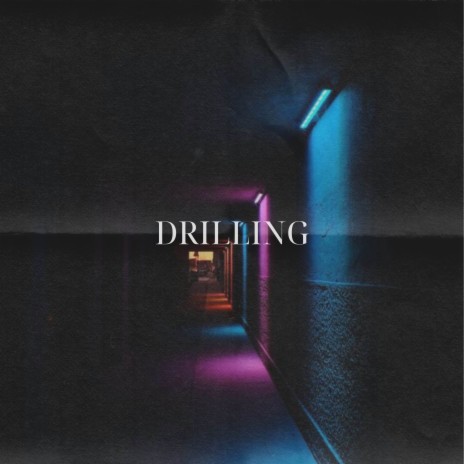DRILLING | Boomplay Music
