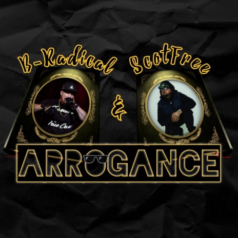 Arrogance ft. ScotFree | Boomplay Music