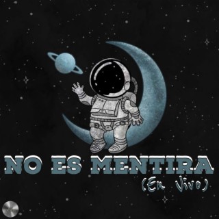 No Es Mentira (En Vivo) lyrics | Boomplay Music