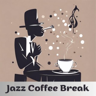 Jazz Coffee Break: Soft Whisper of Jazz