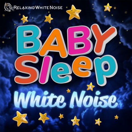 Soothe a Colicky Baby with White Noise Sleep Sound for Infants Loop (No Fade) | Boomplay Music