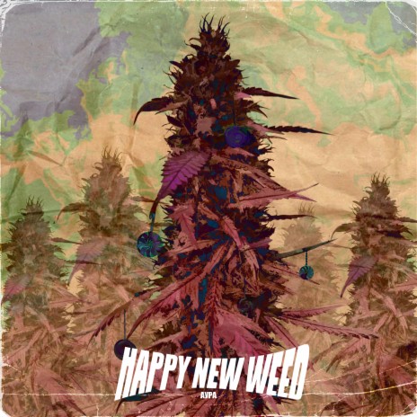 Happy New Weed | Boomplay Music