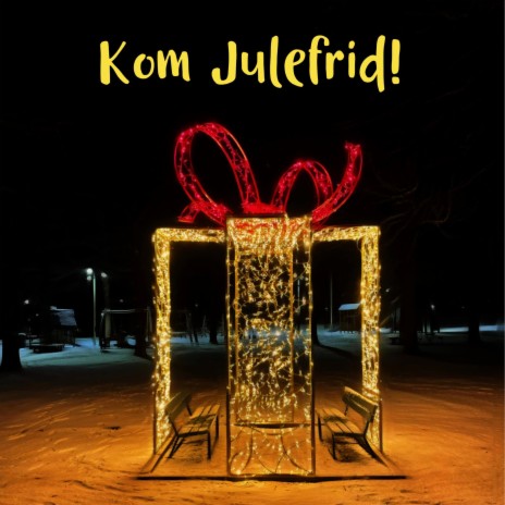 Kom Julefrid | Boomplay Music