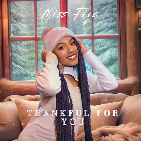 Thankful For You | Boomplay Music