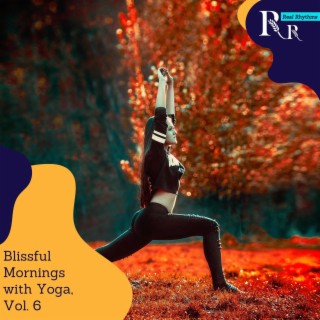 Blissful Mornings with Yoga, Vol. 6
