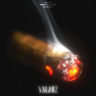 YALNIZ ft. General Boss & Kaneeli lyrics | Boomplay Music