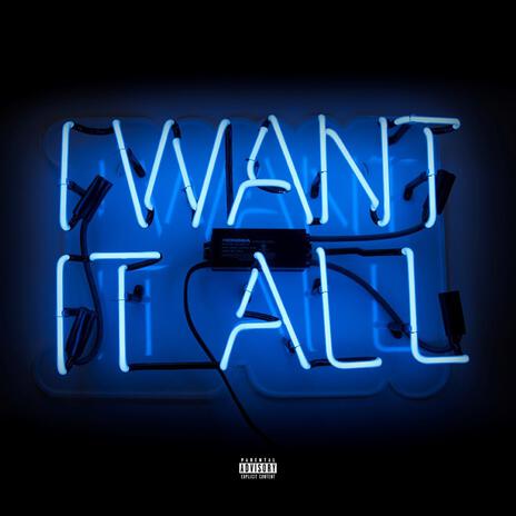 I want it all | Boomplay Music