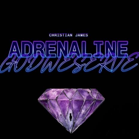 ADRENALINE ft. GODWESERVE | Boomplay Music