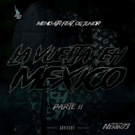 LA VUELTA EH MEXICO 2 ft. Og Junior | Boomplay Music