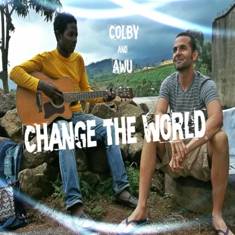 Change the World | Boomplay Music