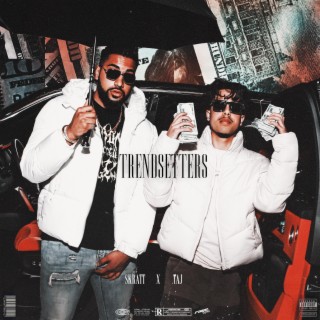 Trendsetters ft. TAJ lyrics | Boomplay Music