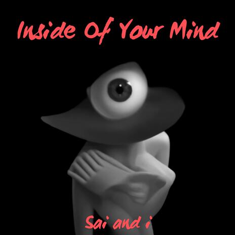 Inside Of Your Mind | Boomplay Music