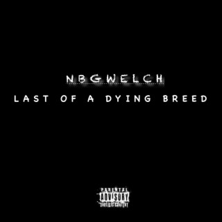 Last Of Dying Breed