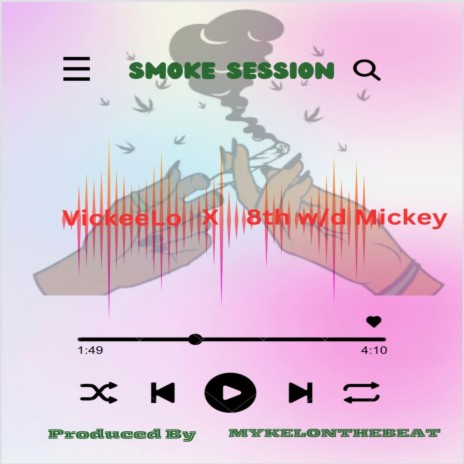 Smoke Session ft. 8TH WD MICKEY | Boomplay Music
