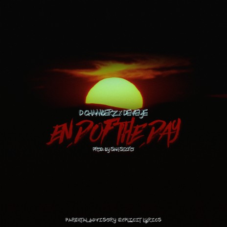 End of the Day ft. Deveye | Boomplay Music