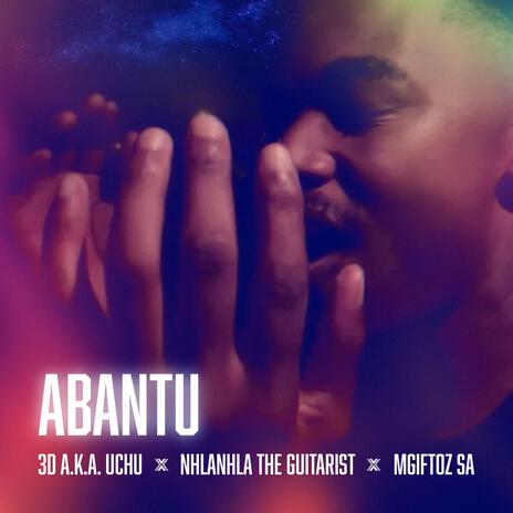 Abantu ft. Nhlanhla The Guitarist & Mgiftoz SA | Boomplay Music