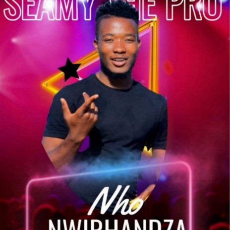 No Nwu Rhandza ft. Seamy The Pro | Boomplay Music
