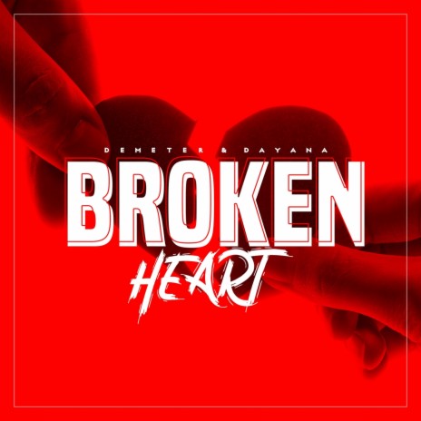 Broken Heart ft. Dayana | Boomplay Music