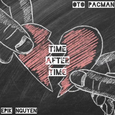 Time After Time ft. Epik Nguyen