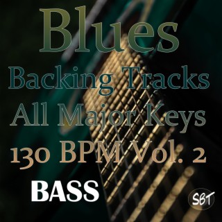 Blues Bass Backing Tracks, All Major Keys, 130 BPM, Vol. 2