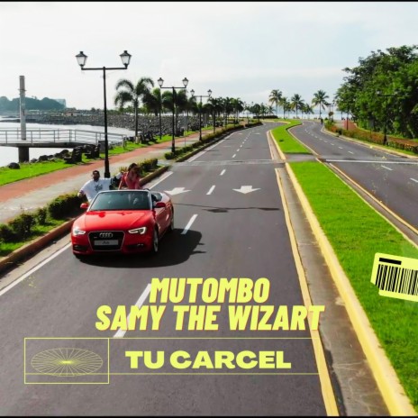 Tu Carcel ft. Samy The Wizart | Boomplay Music