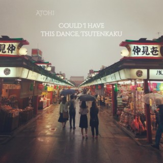 Could I Have This Dance, Tsutenkaku?