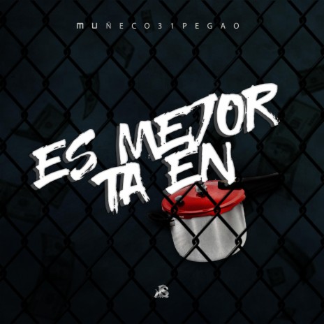 Es Mejor Ta En Olla ft. Muñeco31Pegao | Boomplay Music