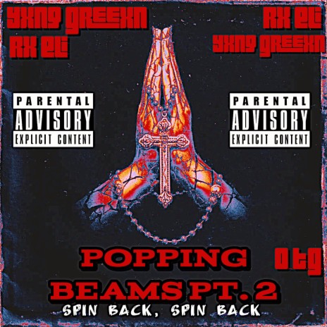 Popping Beams, Pt. 2 (Spin Back, Spin Back) ft. Yxng Greexn | Boomplay Music