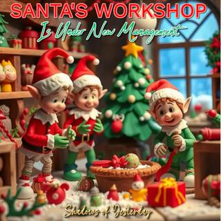 Santa's Workshop Is Under New Management