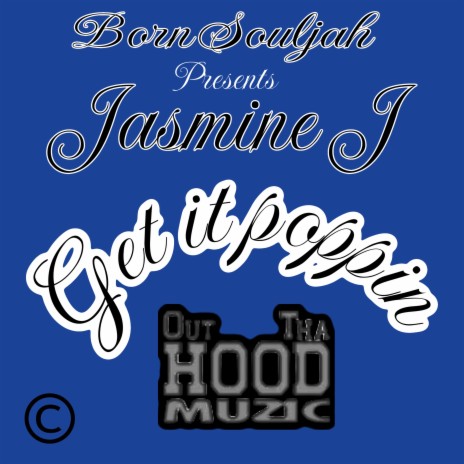 Get It Poppin ft. Jasmine j | Boomplay Music