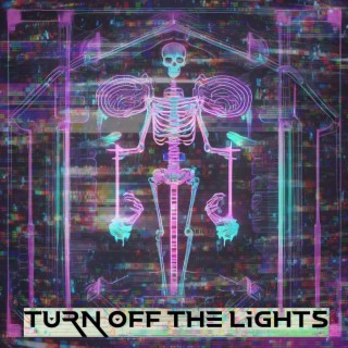 Turn Off the Lights