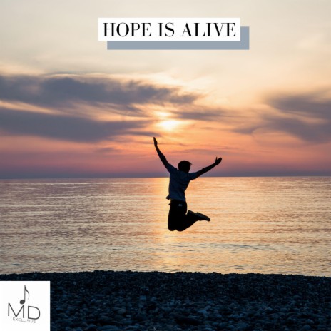 Hope Is Alive