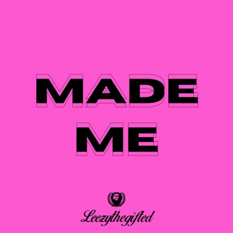 Made Me | Boomplay Music