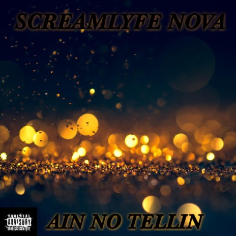 Ain No Tellin | Boomplay Music