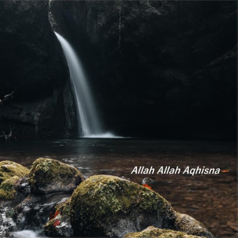 Allah Allah Aqhisna | Boomplay Music