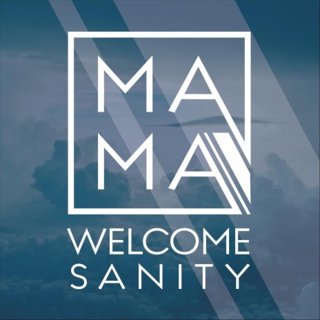 Welcome Sanity | Boomplay Music