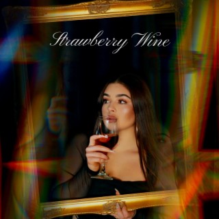 Strawberry Wine | Boomplay Music