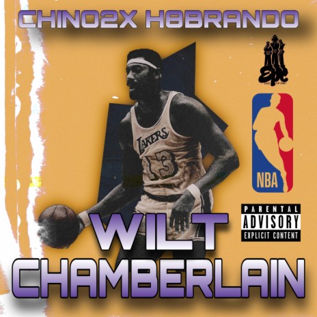 Wilt Chamberlain ft. H8Brando | Boomplay Music