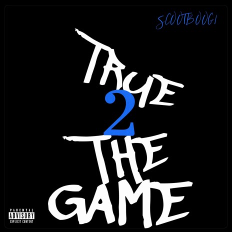 True 2 The Game | Boomplay Music