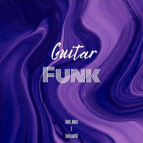 Guitar Funk ft. Tiger_Modes | Boomplay Music