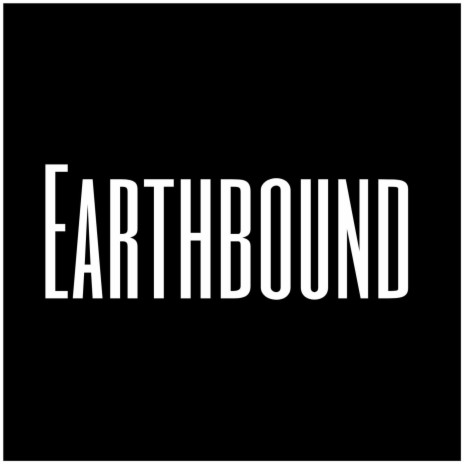 Earthbound | Boomplay Music