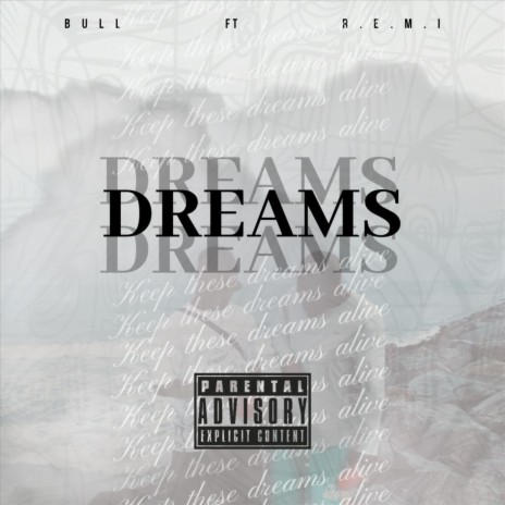 Dreams (feat. R.E.M.I) | Boomplay Music