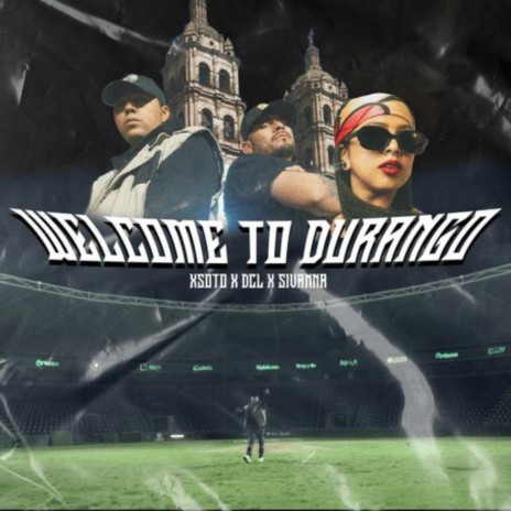 Welcome to durango ft. Dcl & sivanna | Boomplay Music