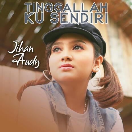 Tinggallah Ku Sendiri | Boomplay Music